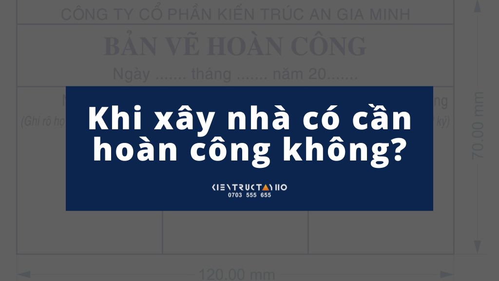 xay-nha-can-hoan-cong-khong