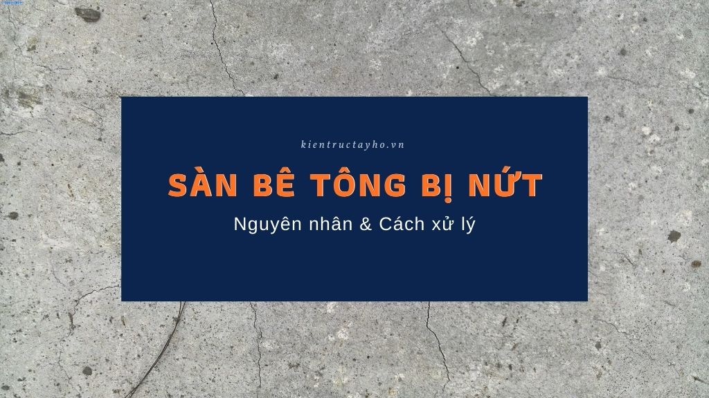 san-be-tong-bi-nut-xu-ly-sao